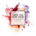 The Chainsmokers - Until You Were Gone